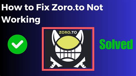 Zoro.to Not Working: How to Fix Zoro.to Not Working